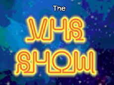 The VHS Show (2018) - Stream Online