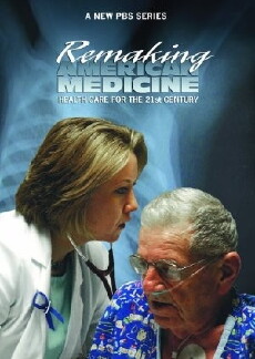 Remaking American Medicine (2006) - Stream Online