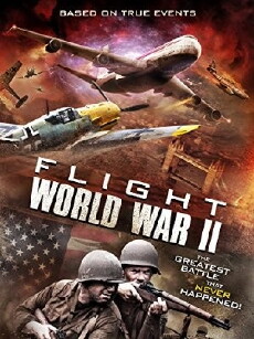Flight World War II (2015) - Stream Online