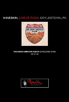 Wineskin, Live at Puck: Doylestown, PA (2009) - Stream Online
