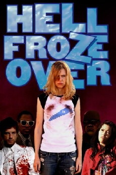 Hell Froze Over (2009) - Stream Online