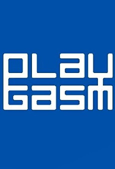 PLAYGASM (2017) - Stream Online