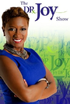 The Dr. Joy Show (2010) - Stream Online