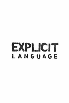 Explicit Language (2016) - Stream Online