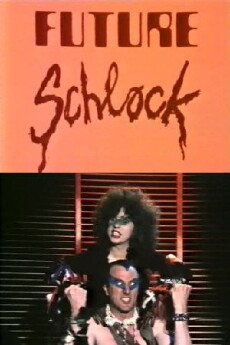 Future Schlock (1984) - Stream Online