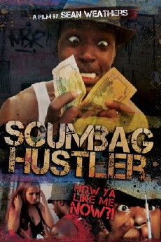 Scumbag Hustler (2014) - Stream Online