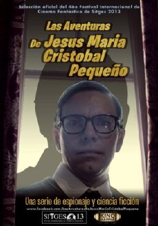 Las aventuras de Jesús María Cristóbal Pequeño (2013) - Stream Online