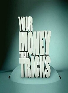 Your Money, Their Tricks (2013) - Stream Online