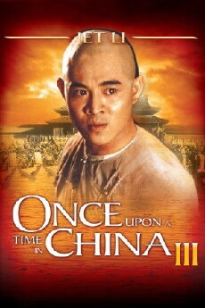 Once Upon a Time in China III (1992) - Stream Online