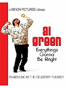 Al Green: Everything's Going to be alright (2004) - Stream Online