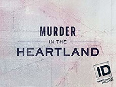 Murder in the Heartland (2017) - Stream Online