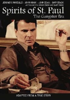 Spirits of St. Paul: The Gangster Era (2012) - Stream Online
