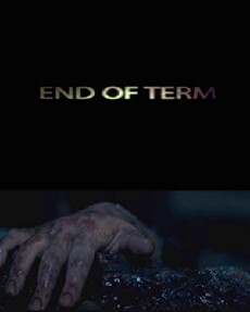 End of Term (2018) - Stream Online