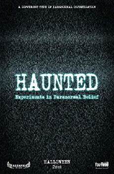 Haunted: Experiments in Paranormal Belief (2018) - Stream Online