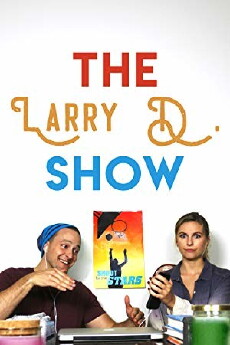 The Larry D. Show (2018) - Stream Online