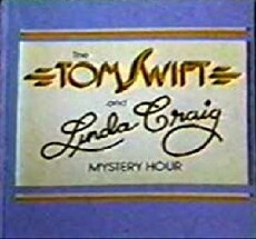 The Tom Swift and Linda Craig Mystery Hour (1983) - Stream Online