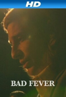 Bad Fever (2011) - Stream Online