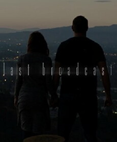 Last Broadcast (2017) - Stream Online