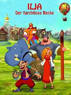 Ilja - Der furchtlose Recke (2007) - Stream Online