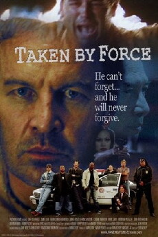 Taken by Force (2010) - Stream Online