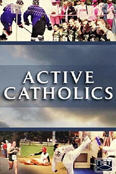 Active Catholics (2014) - Stream Online