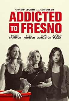 Addicted to Fresno (2015) - Stream Online