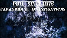 Phil Sinclair's Paranormal Investigations (2017) - Stream Online