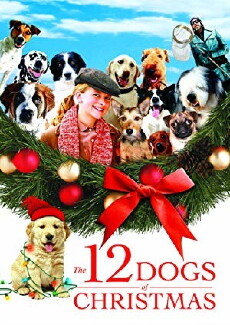The 12 Dogs of Christmas (2005) - Stream Online