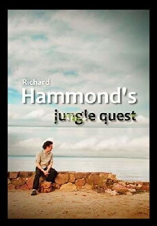 Richard Hammond's Jungle Quest (2015) - Stream Online