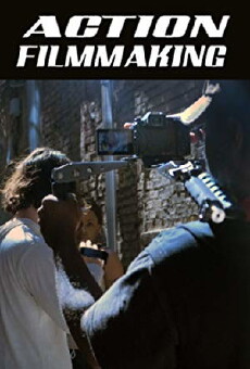 Action Filmmaking (2011) - Stream Online