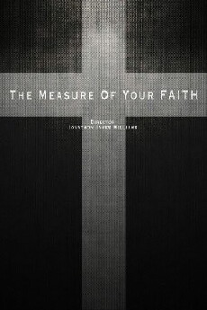 The Measure of Your Faith (2016) - Stream Online