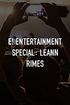 E! Entertainment Special: LeAnn Rimes (2012) - Stream Online
