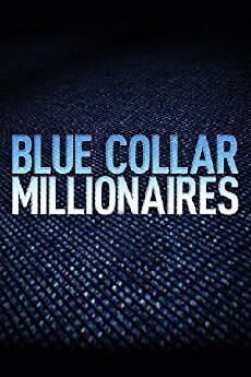 Blue Collar Millionaires (2015) - Stream Online
