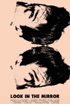 Look in the Mirror (2014) - Stream Online