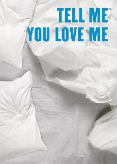 Tell Me You Love Me (2007) - Stream Online