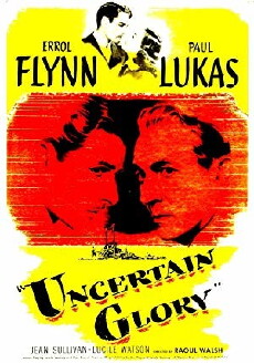 Uncertain Glory (1944) - Stream Online