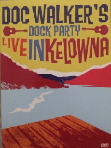 Doc Party: Doc Walker Live in Kelowna (2010) - Stream Online