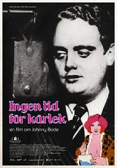 Ingen tid för kärlek - En film om Johnny Bode (2017) - Stream Online
