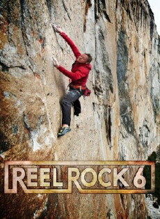 Reel Rock 6 (2011) - Stream Online