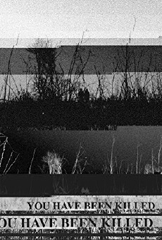 You Have Been Killed (2011) - Stream Online