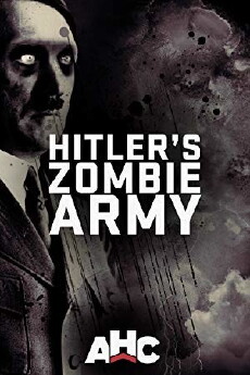 Supernatural Nazis: Hitler's Zombie Army (2017) - Stream Online