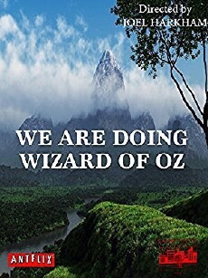 We Are Doing Wizard of Oz (2016) - Stream Online