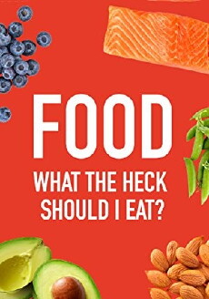 Food: What the Heck Should I Eat? with Mark Hyman, MD (2018) - Stream Online