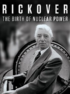 Rickover: The Birth of Nuclear Power (2014) - Stream Online
