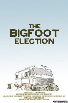 The Bigfoot Election (2011) - Stream Online