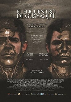 El Encuentro de Guayaquil (2015) - Stream Online