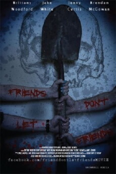 Friends Don't Let Friends (2017) - Stream Online