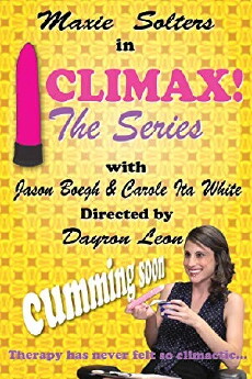 CLIMAX! The Series (2017) - Stream Online