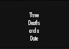 Three Deaths and a Date (2007) - Stream Online