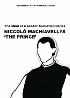 The Mind of a Leader Animation Series, Niccolò Machiavelli's 'The Prince' (2011) - Stream Online